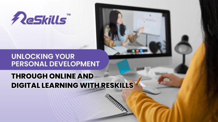 Unlocking Your Personal Development Through Online and Digital Learning with ReSkills