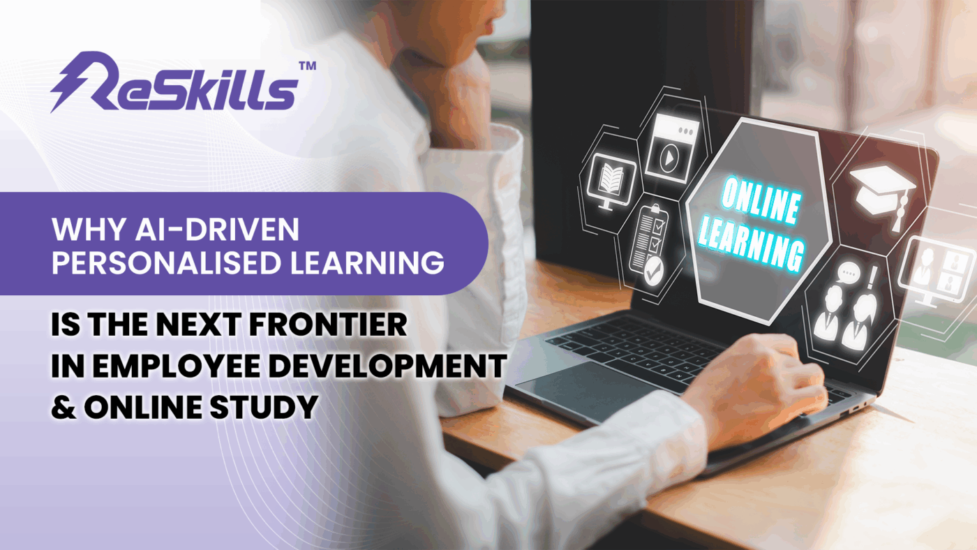 AI-Driven Personalised Learning Is the Next Frontier in Employee Development & Online Study